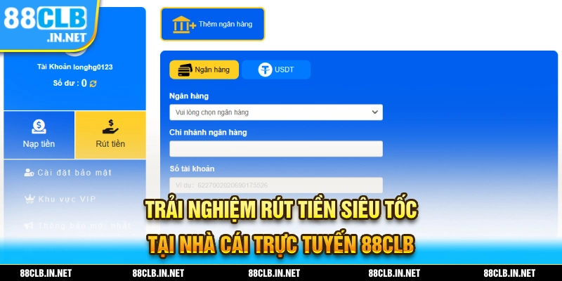 Rút tiền nhanh chóng chỉ qua vài bước đơn giản tại 88CLB